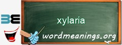 WordMeaning blackboard for xylaria